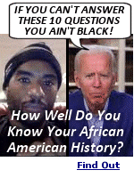 Presidential candidate Joe Biden really stepped in it and apologized just hours after telling radio host Charlamagne Tha God during the campaign in 2020 that he ''ain't black''. How much do you know about African American History? Maybe you ain't black either, just answer these 10 questions and find out.